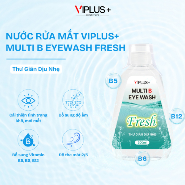 Nước rửa mắt làm sạch và thư giản mắt VIPLUS+ Multi B Eye Wash 300ml